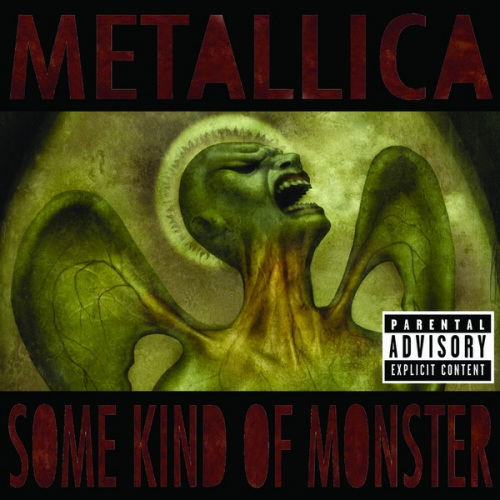 METALLICA - SOME KIND OF MONSTERMETALLICA - SOME KIND OF MONSTER.jpg